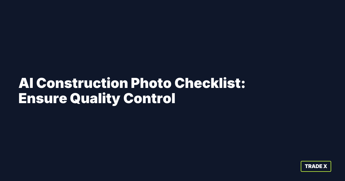 AI construction photo checklist for quality control on job sites