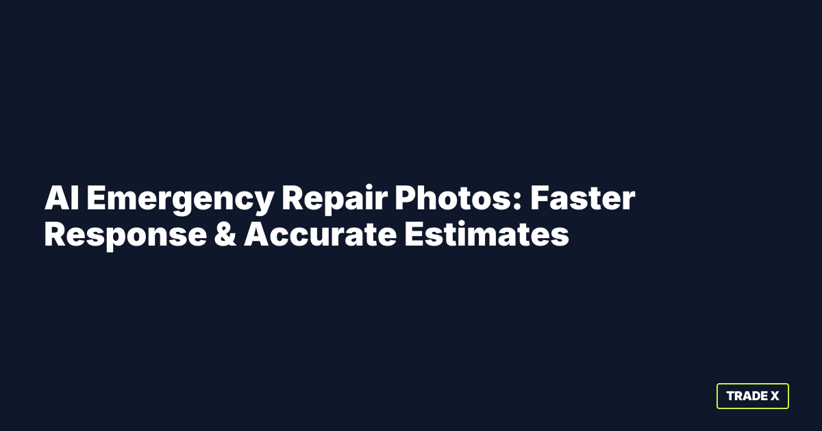 AI emergency repair photos showing damage analysis and cost estimation for HVAC, plumbing, and electrical contractors